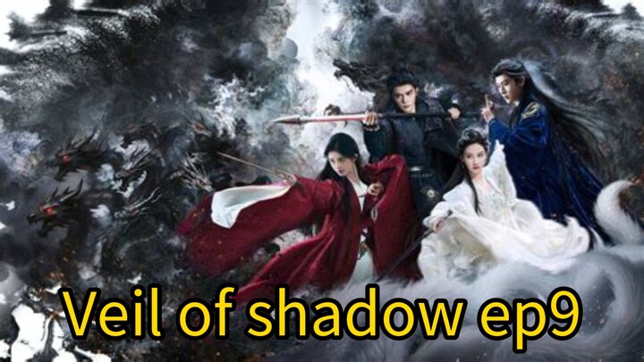Veil of shadow 2026 ep9 [engsub] cdrama