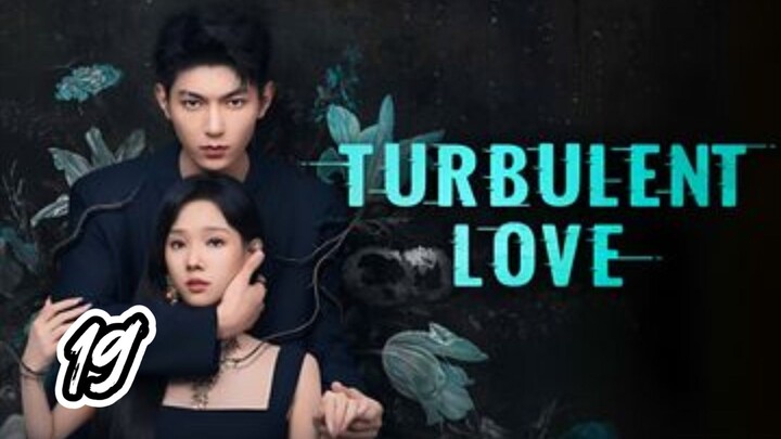 Turbulent Love Episode 19 Sub indo 2026