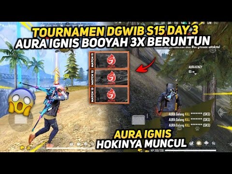 AURA IGNIS BOOYAH 3X BERUNTUN TOURNAMEN DGWIB🔥