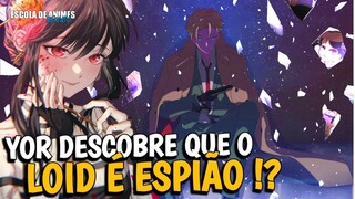 YOR VAI DESCOBRIR QUE O LOID É ESPIÃO !? Spy x Family !