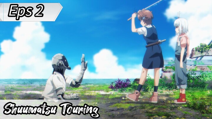 Shuumatsu Touring - Eps 2 ( Sub Indonesia )