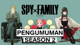PENGUMUMAN SPY X FAMILY SEASON 2 EPISODE 1 !!!