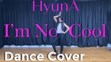 HyunA 현아 - ‘I’m Not Cool’ Dance Cover | Lady Pipay