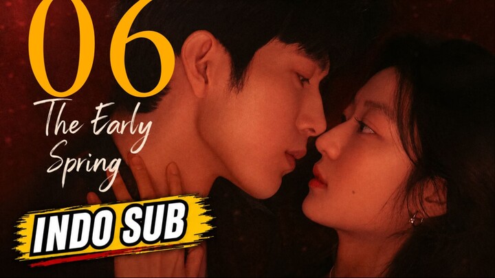 (Indo Sub) The Early Spring Episode 6