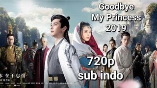 Goodbye My Princess 2019 eps 48 sub indo