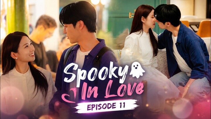 Spooky In Love - Ep 11 Sub Indo!