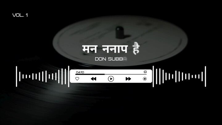 Maan Nanapa Hai (मन ननाप है) | Don Subba