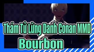 [Thám Tử Lừng Danh Conan MMD] CLB = Majesuti / Bourbon