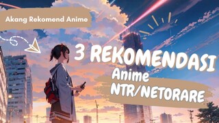 3 Rekomendasi anime NTR/NATORARE