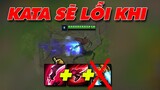 Kata sẽ lỗi khi dùng combo này | Cố thuyết phục 1 con Teemo ✩ Biết Đâu Được