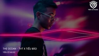 The ocean - TVT x Tiểu Bảo  || Nhạc Hot Tik Tok 2023