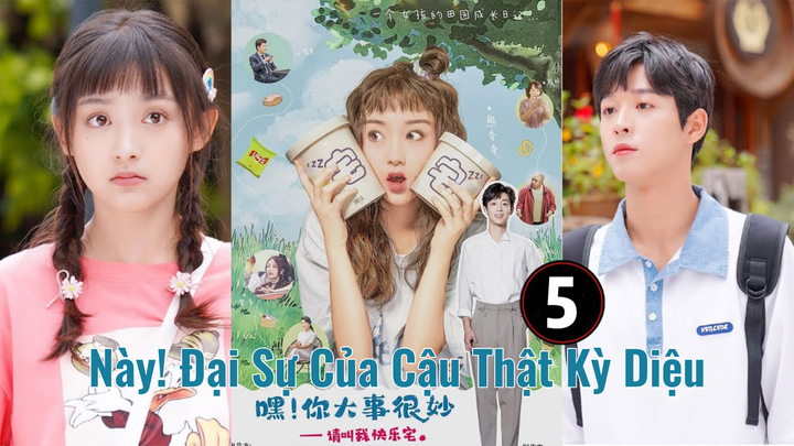 Này! Đại Sự Của Cậu Thật Kỳ Diệu S1E5