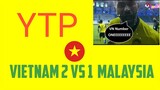 (YTP) Vietnam 2 vs 1 Malaysia mp.4