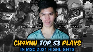 CH4KNU TOP 53 PLAYS IN MSC 2021 💪STRONGEST TANK IN SOUTH EAST ASIA - MSC CHAMPION 🏆