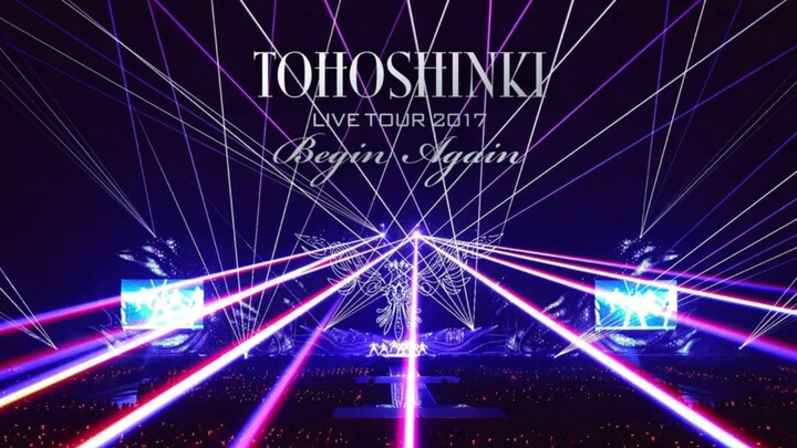 TOHOSHINKI LIVE TOUR 2017 〜Begin Again〜 Part 2