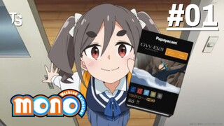 Mono - Tập 01 (Vietsub)【Toàn Senpaiアニメ】