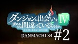 DanMachi season 4 episode 2 Sub Indo