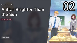 Taiyou Yori mo Mabushii Hoshi | A Star Brighter Than The Sun Episode 02