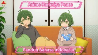 Fandub Bahasa Indonesia Anime Horimiya Peace "Kakak yang jahil ke Adiknya karena punya cideha"