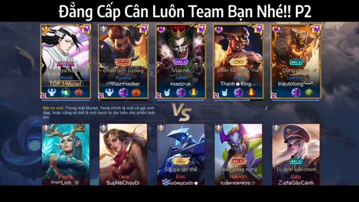 Đẳng Cấp Cân Team Luôn Nhé !! P2