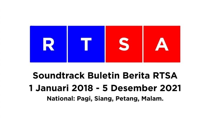 Soundtrack Buletin Berita RTSA 1 Januari 2018 - 5 Desember 2021