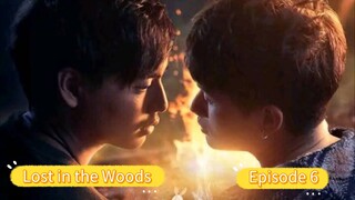 Lost In The Woods Episode 6(BL SERIES)Thailand [English Sub]