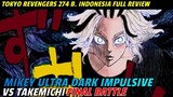 TOKYO REVENGERS 274 B. INDONESIA FULL - MIKEY ULTRA DARK IMPULSIVE VS TAKEMICHI [ FINAL BATTLE ]