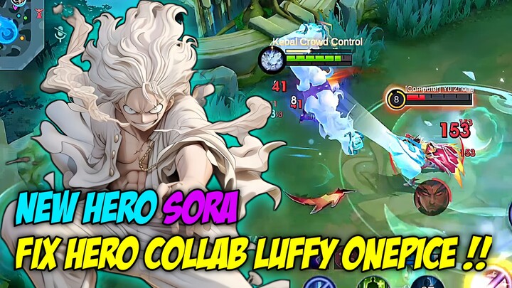 HERO BARU SORA, FIGHTER/ASSASIN YANG PUNYA 3 SET SKILL !! HERO COLLAB LUFFY ONEFICE ??