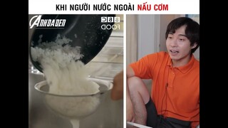 Khi Người Nước Ngoài Nấu Cơm