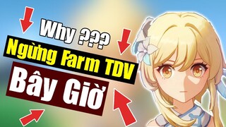 Vì Sao Bạn Nên Ngừng Farm TDV Ở Thời Điểm Hiện Tại - Genshin Impact