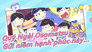 [Quý Ngài Osomatsu/Vẽ tay/MAD] Gửi niềm hạnh phúc này…/Kỷ niệm mùa 2_2