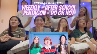 COUSINS REACT TO WEEEKLY - AFTER SCHOOL AND PENTAGON - DO OR NOT MV