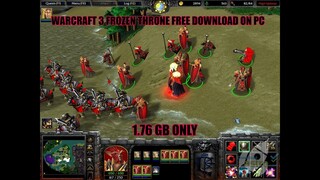 How to download and install Warcraft 3 Frozen Throne + Reign Of Chaos For PC Full Version Free