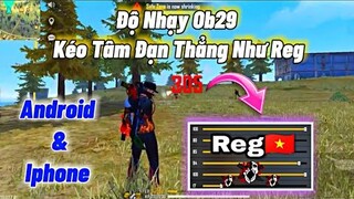 Free Fire | Độ Nhạy Ob29 Kéo Tâm "Đạn Thẳng" Cho Máy Iphone, Oppo, Samsung, Vivo | Headshot 100%