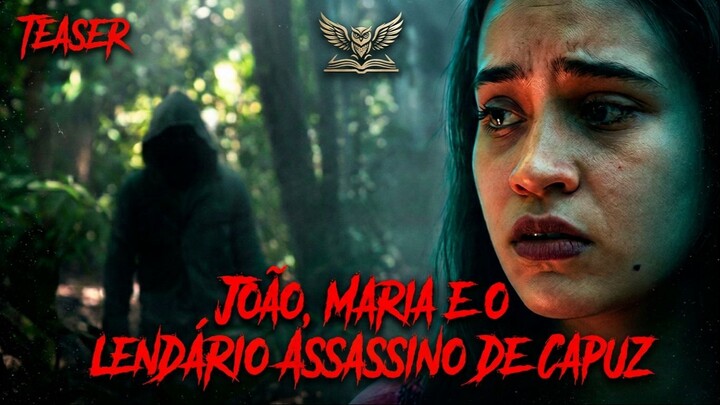 João, Maria e o lendário Assassino de Capuz - Teaser (Versão amazônica do clássico dos irmãos Grimm)