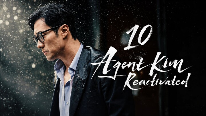 Agent Kim Reactivated - Episode 10 (Finale) [Eng Sub]