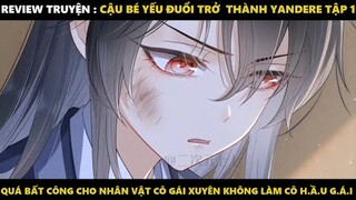 Cậu Bé Yếu Đuối Trở Thành Yandere Tập 1 | Truyện Tranh Siêu Nhanh | Mõm Radio