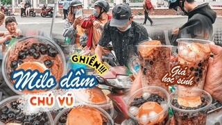 MILO DẦM TRÂN CHÂU CHÚ VŨ - Tuổi thơ của rất nhiều lứa học sinh Sài Gòn | Địa điểm ăn uống