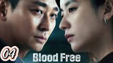 Blood Free Episode 4 |Eng Sub|