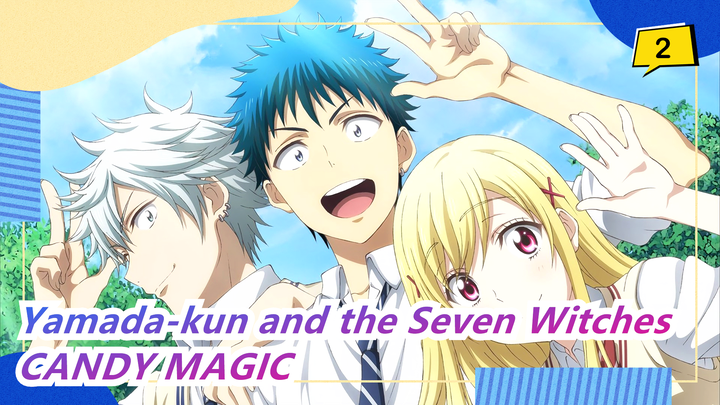 [Yamada-kun and the Seven Witches/MAD] ED - CANDY MAGIC_(Full)_2