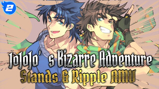 JoJoJo's Bizarre Adventure 
Stands & Ripple AMV_2