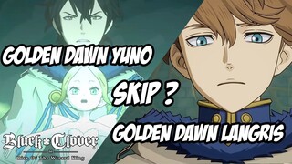 Golden Dawn Langris & Yuno, Kenapa Kalian Harus Skip | Black Clover M