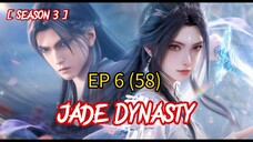 Jade Dynasty EP 58 Sub Indo [ Season 3 EP 6 ]