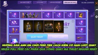 Free Fire| Hướng dẫn anh em cách kiếm vô hạn lượt quay - Nhận Full quà vòng quay ma thuật cực nhanh!