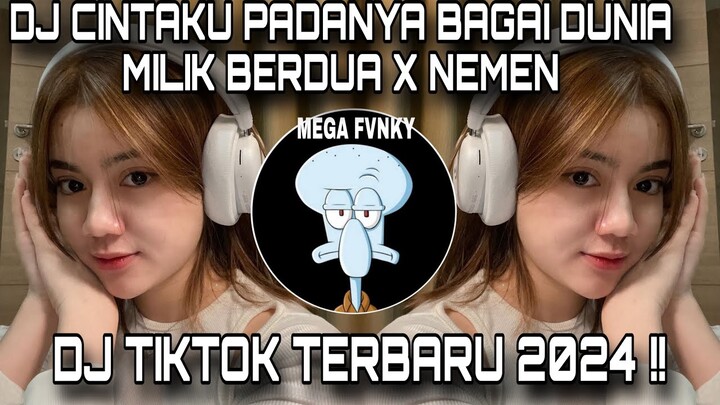 DJ BADAI ASMARA ||DJ CINTAKU PADANYA BAGAI DUNIA MILIK BERDUA X NEMEN || DJ TIKTOK TERBARU 2024 !!