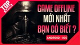 [Topgame] Top Game Offline Chất Lượng Cho Android – IOS 2020 | Chơi không Cần Mạng
