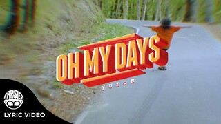 "Oh My Days" - YUZON [Official Lyric Video]