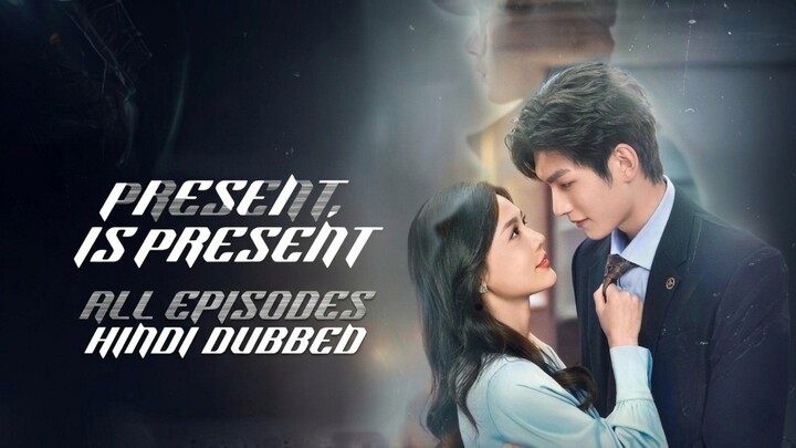 Present.Is.Present.Season.01.All.Episodes.Hindi.Dubbed