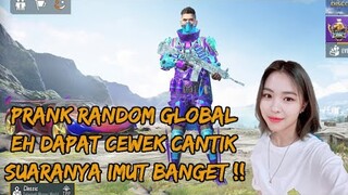 PRANK RANDOM GLOBAL MALAH DAPAT TEMEN CEWEK CANTIK , SUARANYA IMUT BANGET !! - PUBG MOBILE