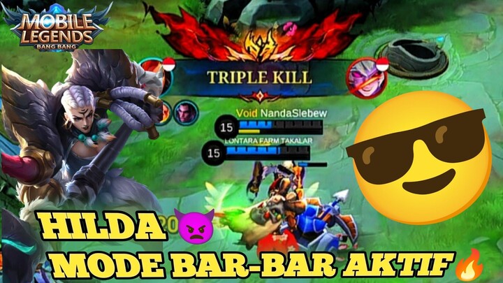 Hilda Mode Bar-Bar Demage Nya Gak Main-Main🔥🔥